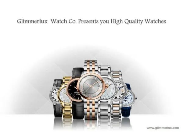 Glimmerlux Watch Co. Preasents You High Quality Watches