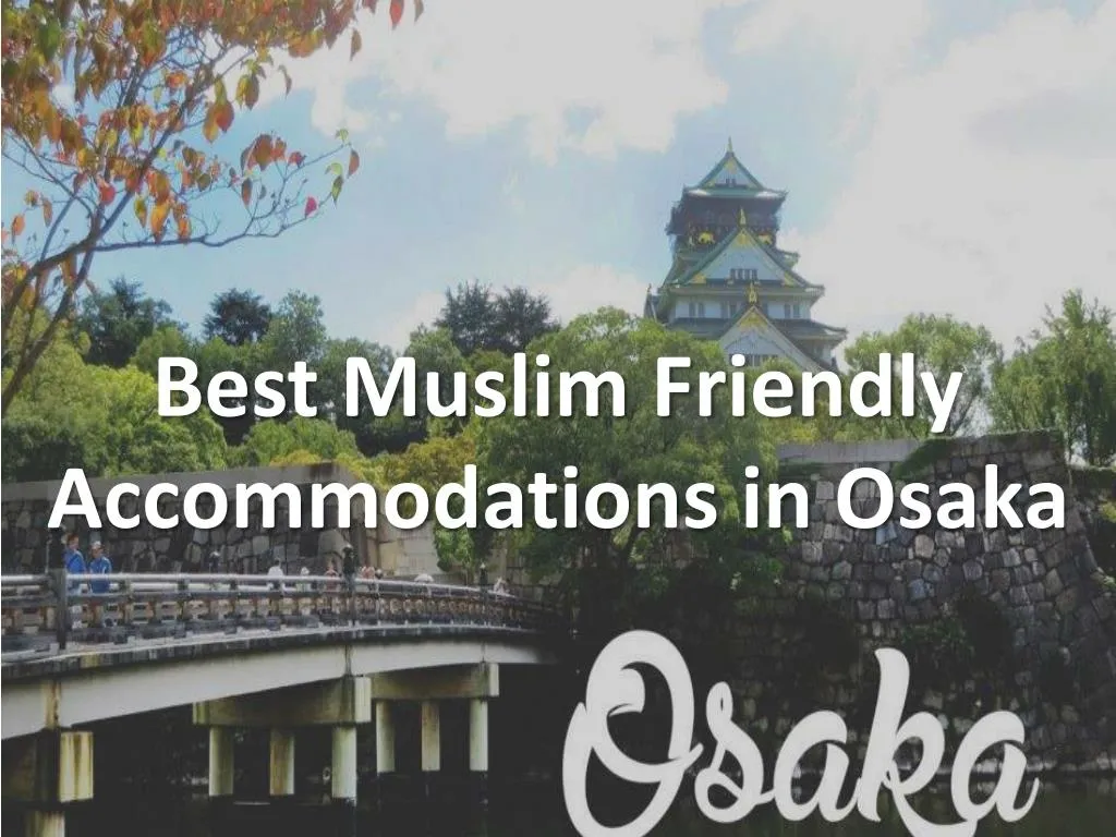 best muslim friendly accommodations in osaka