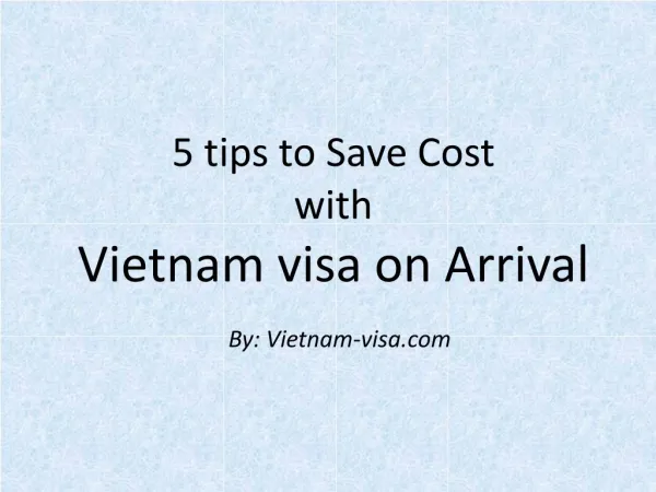 5 Tips to Save Cost with Vietnam Visa on Arrival