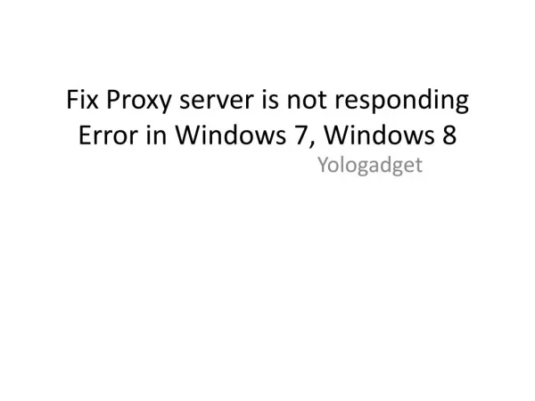 Proxy Server not Responding Windows 8