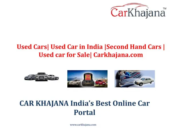 Used Cars| Used Car in India |Second Hand Cars |Used car for Sale| Carkhajana.com