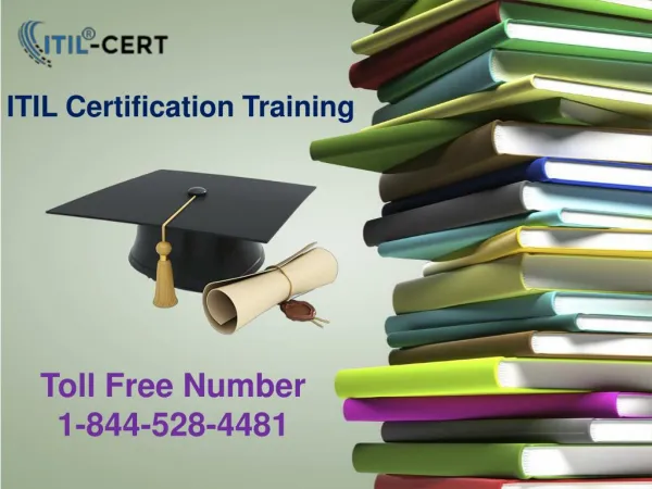 ITIL Foundation Certification Contact Number : 1-844-528-4481