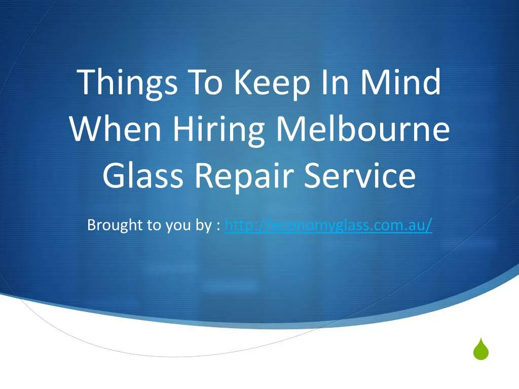 things to keep in mind when hiring melbourne glass repair service