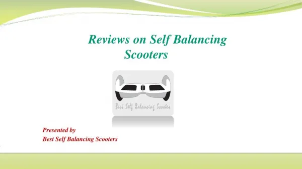 Reviews on Self Balancing Scooters