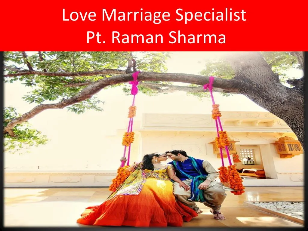 love marriage specialist pt raman sharma