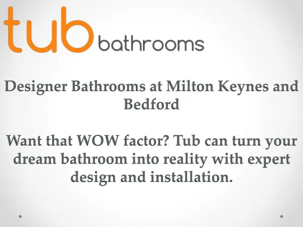 Designer Bathrooms at Milton Keynes and Bedford