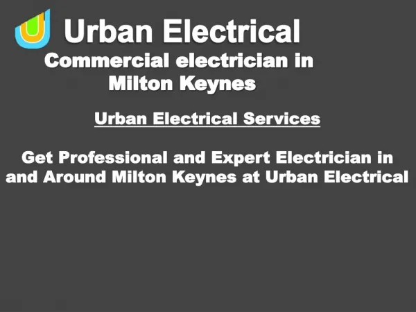 Get Professional and Expert Electrician in and Around Milton Keynes