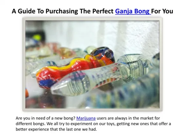 A Guide To Purchasing The Perfect Ganja Bong For You