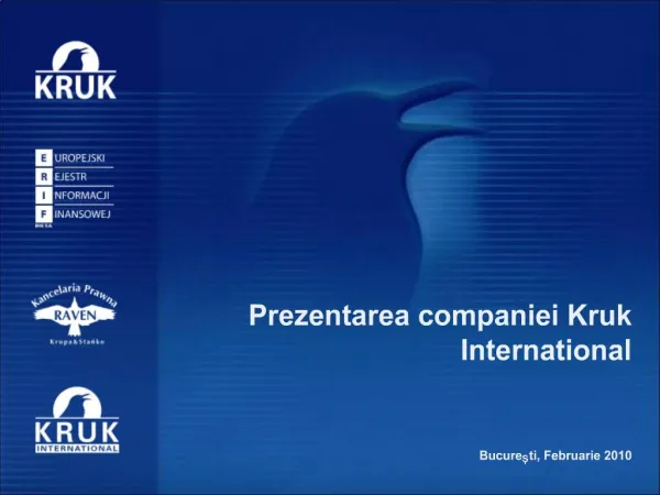 Prezentarea companiei Kruk International Bucuresti, Februarie 2010