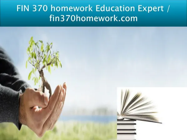 FIN 370 homework Education Expert / fin370homework.com