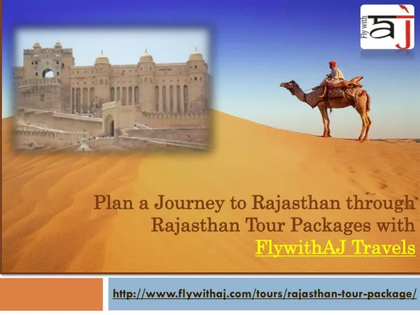 Plan a Journey to Rajasthan through Rajasthan Tour Packages with FlywithAJ Travels