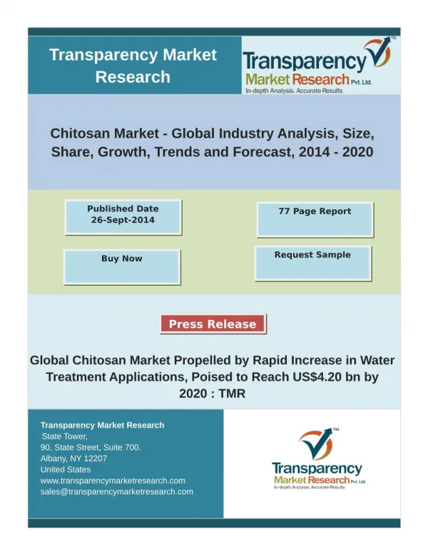 Global Chitosan Market Propelled by Rapid Increase in Water Treatment Applications, Poised to Reach US$4.20 bn by 2020.p