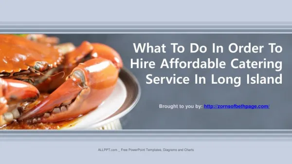 What To Do In Order To Hire Affordable Catering Service In Long Island