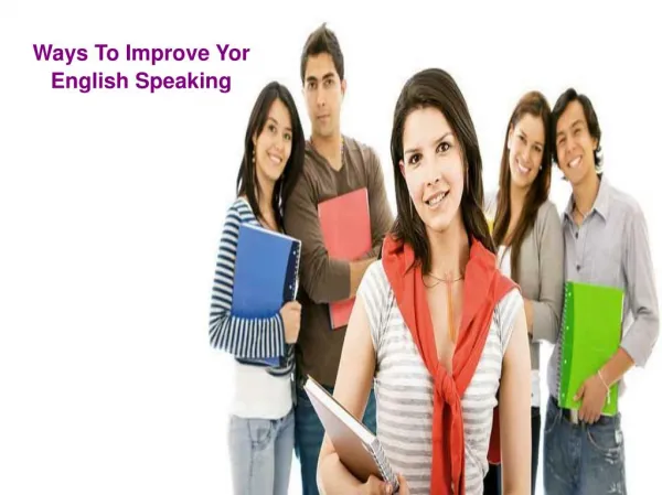 Ways To Improve Yor English Speech
