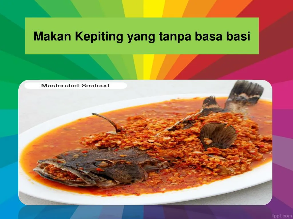 makan kepiting yang tanpa basa basi