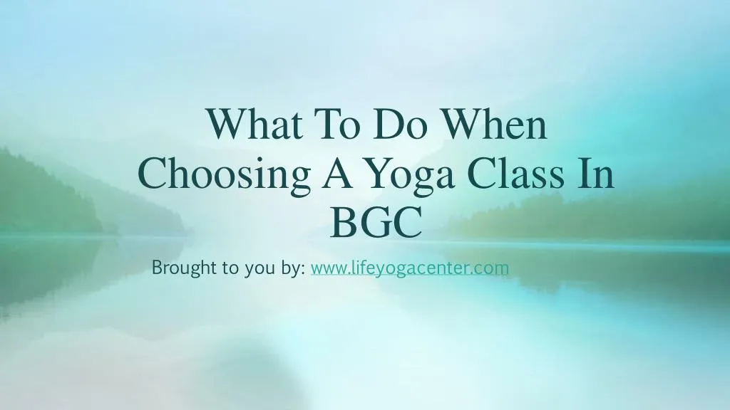 what to do when choosing a yoga class in bgc