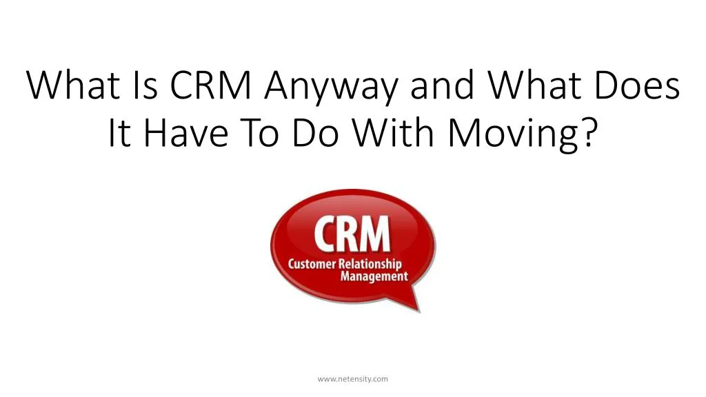 what is crm anyway and what does it have to do with moving