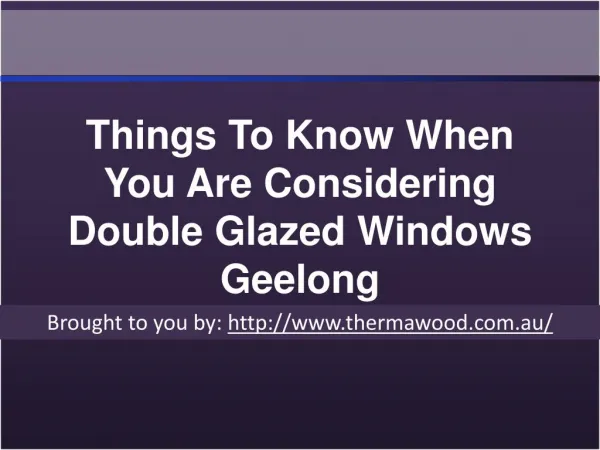 Things To Know When You Are Considering Double Glazed Windows Geelong