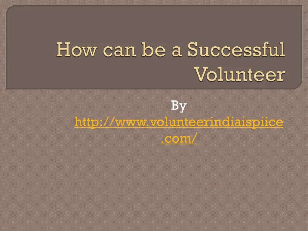 how can be a successful volunteer