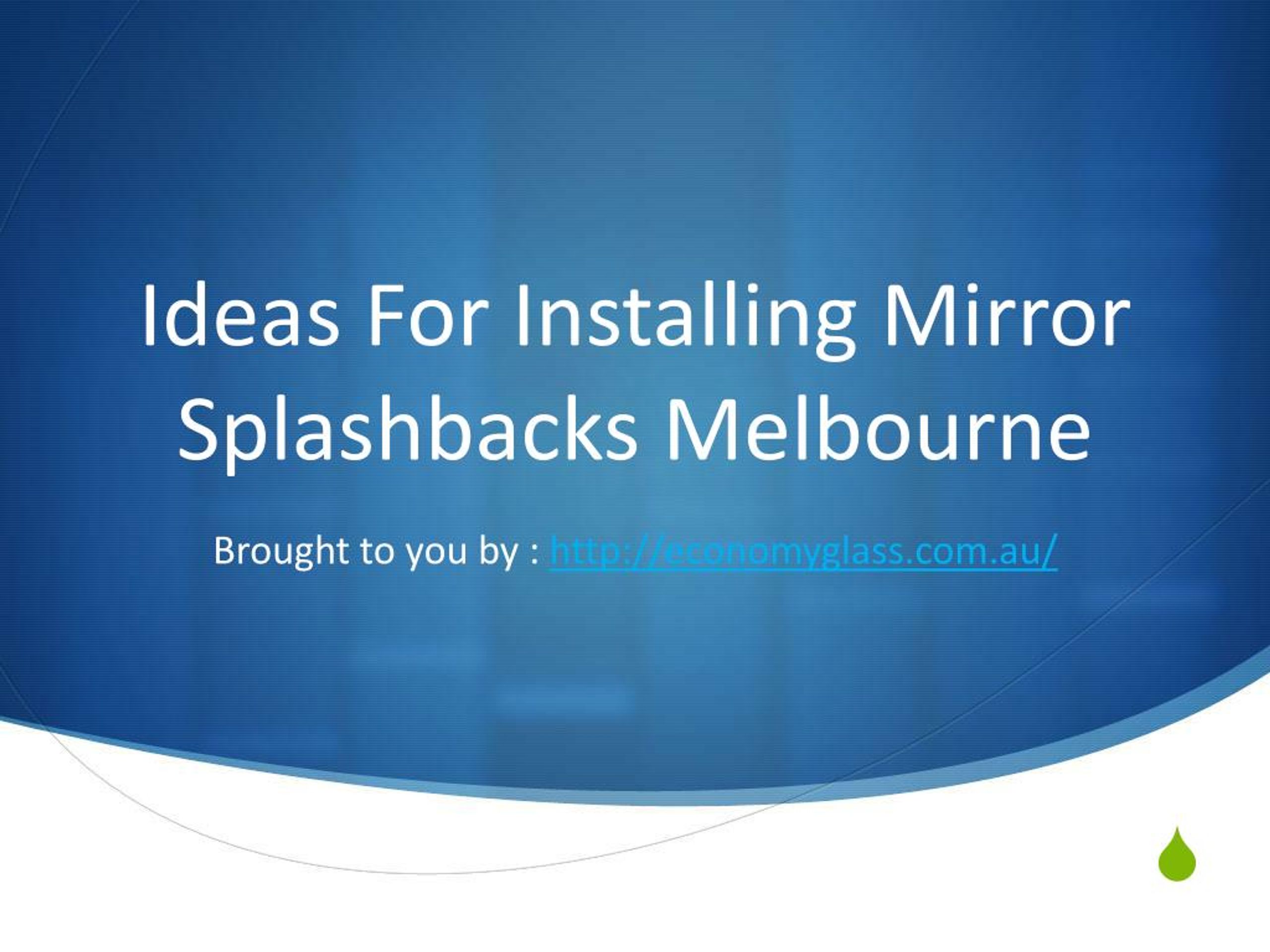 PPT - Ideas For Installing Mirror Splashbacks Melbourne PowerPoint ...