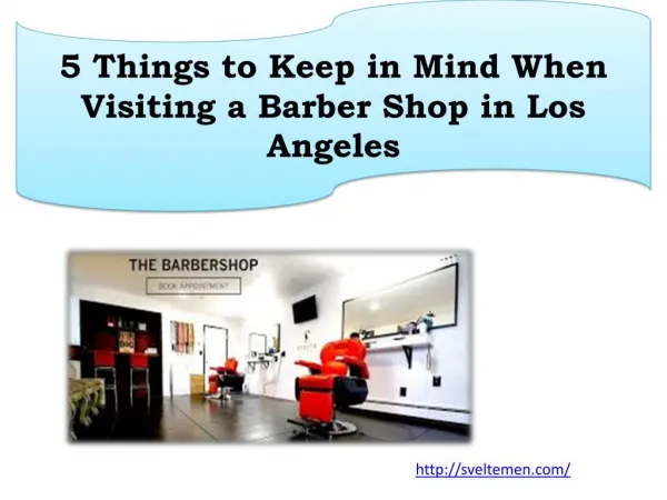 5 Things to Keep in Mind When Visiting a Barber Shop in Los Angeles