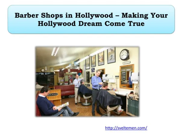 Barber Shops in Hollywood – Making Your Hollywood Dream Come True