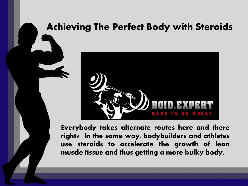 achieving the perfect body with steroids