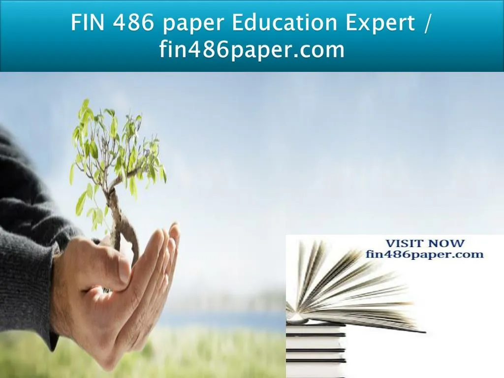 fin 486 paper education expert fin486paper com