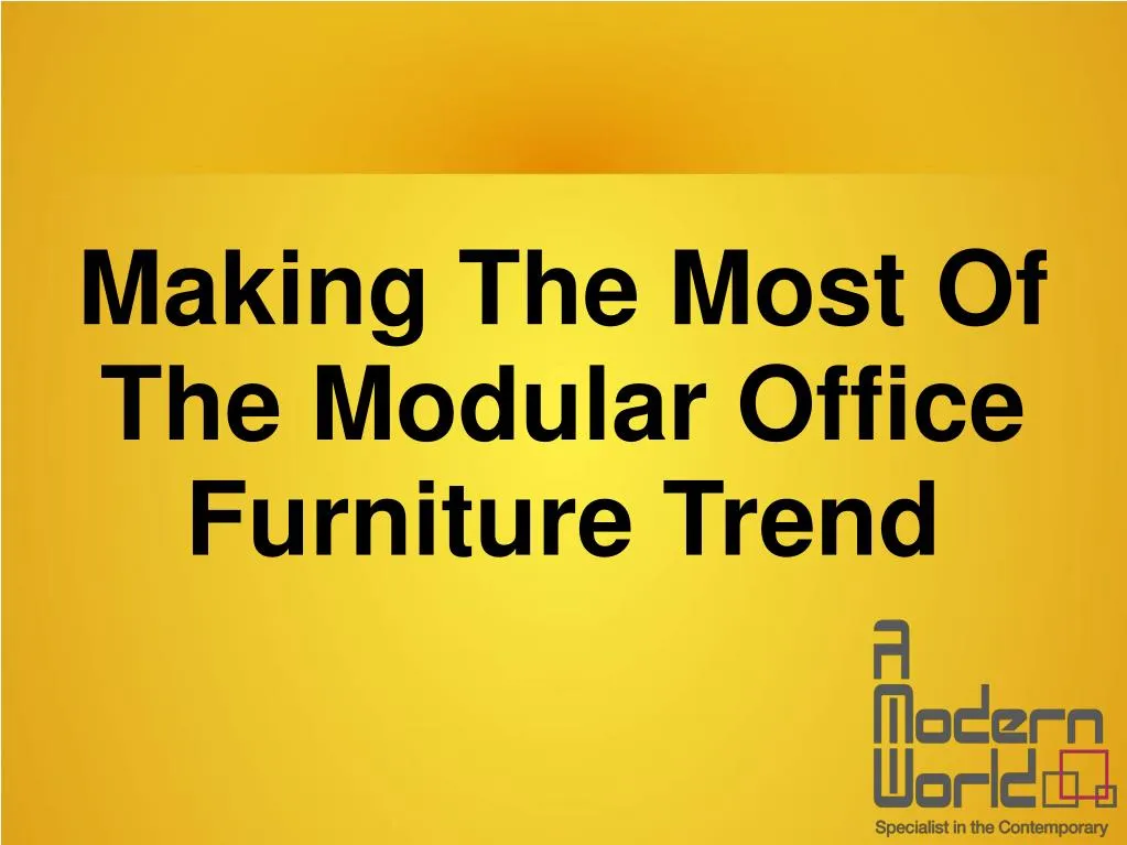 making the most of the modular office furniture trend