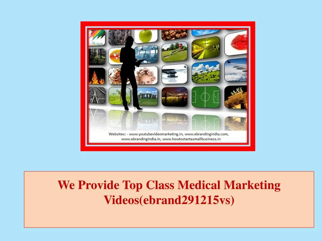 we provide top class medical marketing videos ebrand291215vs
