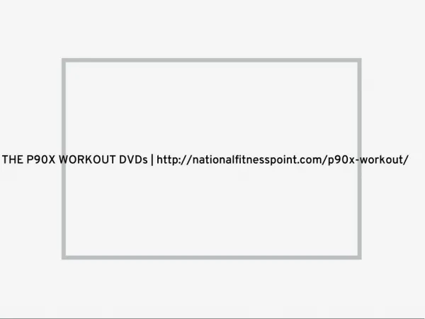 THE P90X WORKOUT DVDs