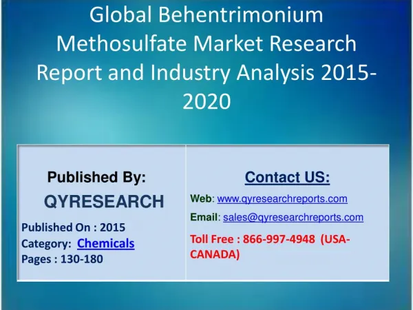 Global Behentrimonium Methosulfate Market 2015 Industry Research, Analysis, Study, Insights, Outlook, Forecasts and Grow