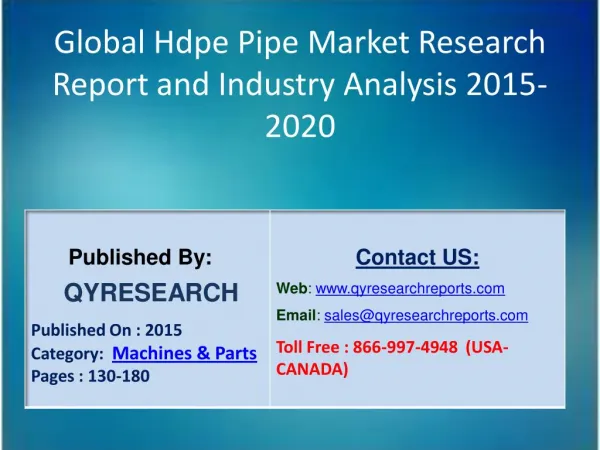 Global Hdpe Pipe Market 2015 Industry Growth, Outlook, Insights, Shares, Analysis, Study, Research and Development