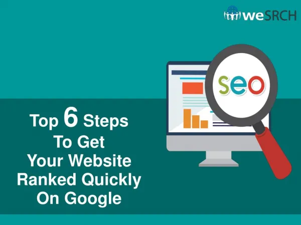 Top 6 Steps To Get Your Website Ranked Quickly On Google