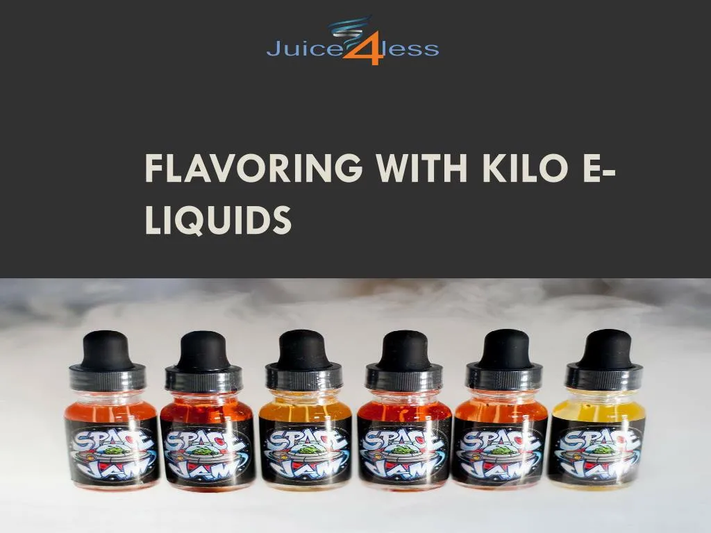 flavoring with kilo e liquids