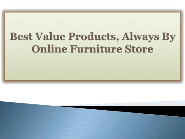 Best Value Products, Always By Online Furniture Store
