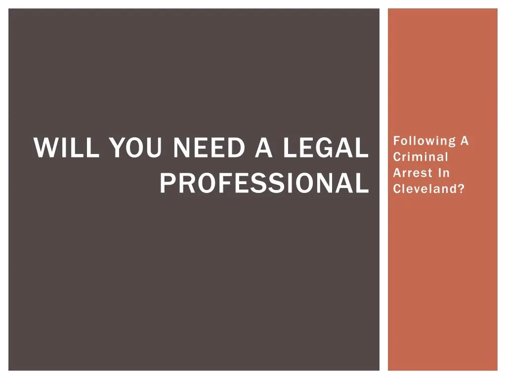will you need a legal professional