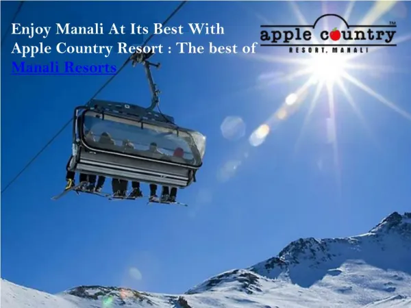 Embrace the new years in Manali with the Apple Country Resorts