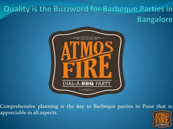 Quality is the Buzzword for Barbeque Parties in Bangalore