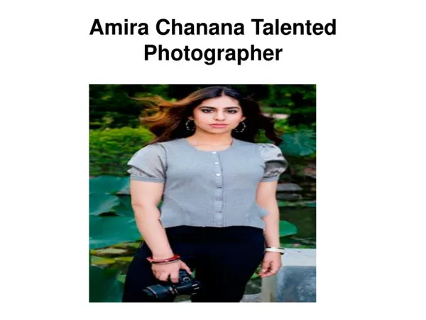 Amira Chanana Young Photographer in India - Best Female Photographer in the World