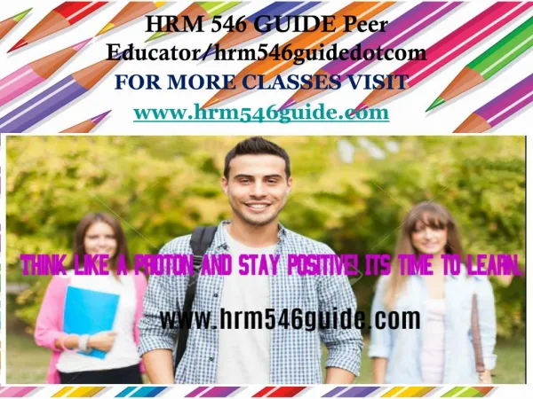 HRM 546 GUIDE Peer Educator/hrm546guidedotcom