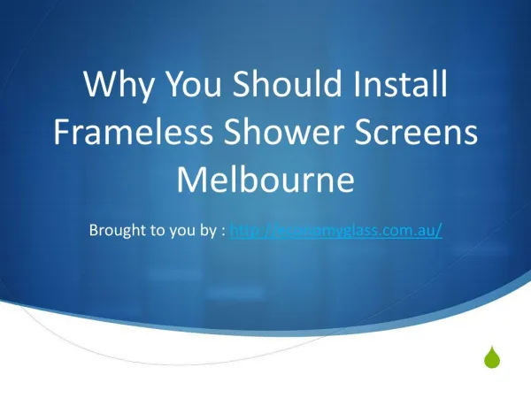 Why You Should Install Frameless Shower Screens Melbourne