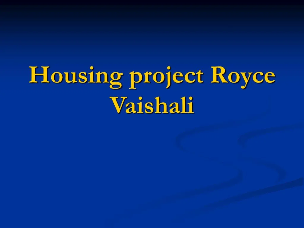 housing project royce vaishali