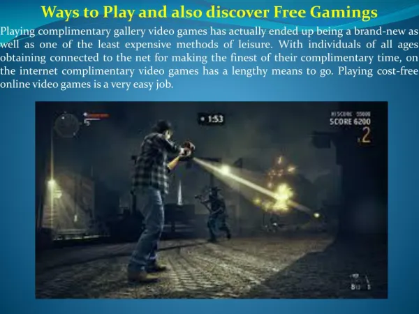 Ways to Play and also discover Free Gamings