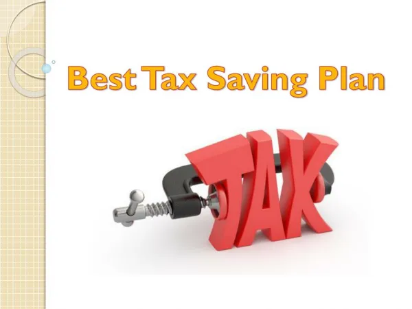 Tax Saving Plans : Top 5 Tax saving investment Plans