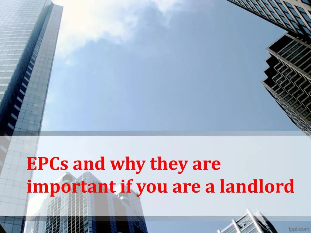 epcs and why they are important if you are a landlord