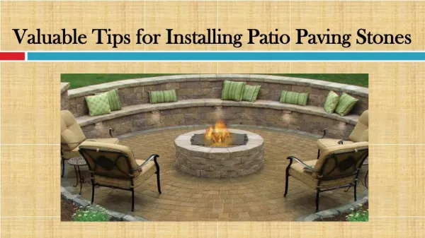 Valuable Tips for Installing Patio Paving Stones