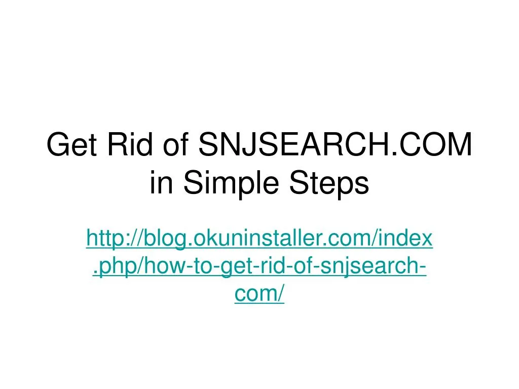 get rid of snjsearch com in simple steps
