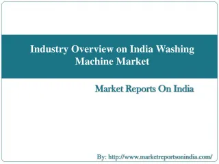 Industry Overview on India Washing Machine Market - slide 1
