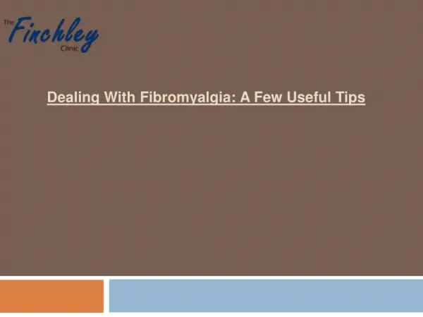 Dealing with Fibromyalgia: A Few Useful Tips